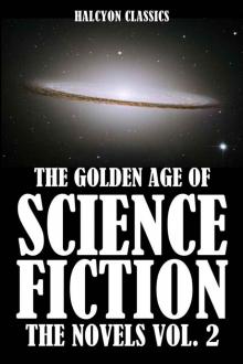 The Golden Age of Science Fiction Novels Vol 02 Read online
