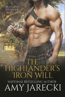 The Highlander's Iron Will: A Highland Defender Novella Read online