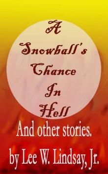 A Snowball's Chance in Hell And Other Stories. Read online