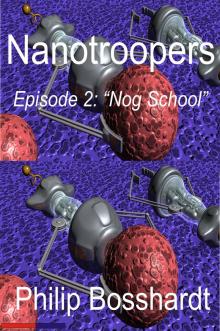 Nanotroopers Episode 2: Nog School Read online