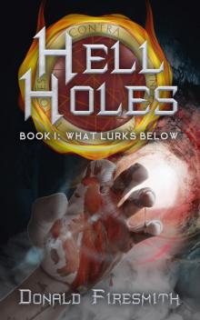 Hell Holes: What Lurks Below Read online