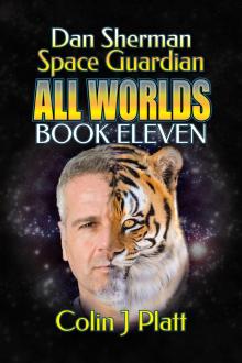 Dan Sherman Space Guardian All Worlds Book Eleven Read online