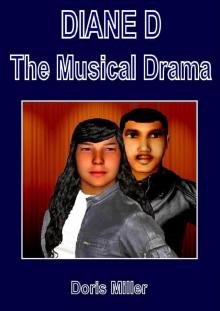 DIANE D The Musical Drama - Volume 1 - Part 1