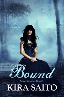 Bound, An Arelia LaRue Novel #1 YA Paranormal Romance Read online