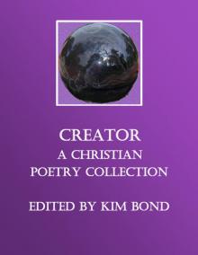 Creator: A Christian Poetry Collection Read online