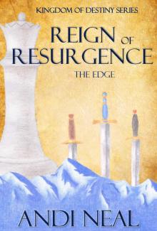 Reign of Resurgence: The Edge (Kingdom of Destiny Book 2) Read online