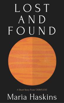 Lost And Found - A Short Story From ODIN'S EYE Read online
