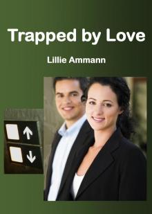 Trapped by Love: A Novelette Read online