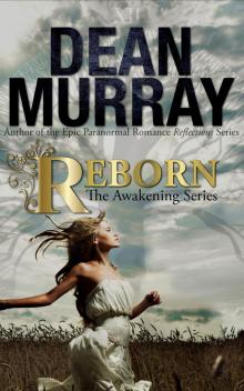 Reborn (The Awakening Volume 1) Read online