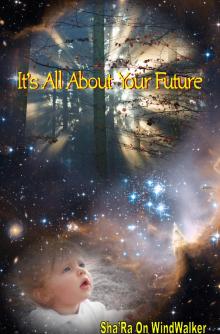 It's All About Your Future Read online