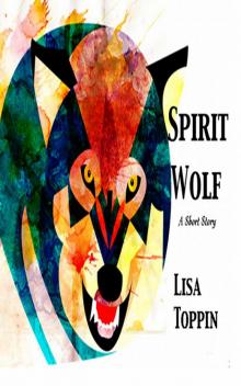 Spirit Wolf: A Short Story Read online