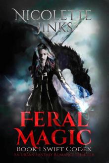 Feral Magic: An Urban Fantasy Romance-Thriller Read online
