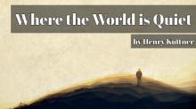 Where the World is Quiet Read online