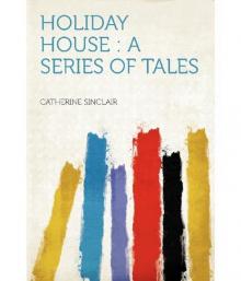 Holiday House: A Series of Tales Read online