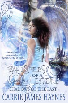 Whispers of a Legend, Part One-Shadows of the Past Read online