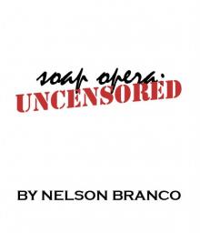Nelson Branco's Soap Opera Uncensored: Issue 38 Read online