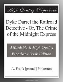 Dyke Darrel the Railroad Detective; Or, The Crime of the Midnight Express Read online