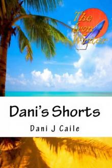 Dani's Shorts Read online