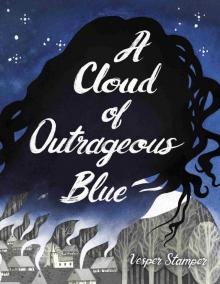A Cloud of Outrageous Blue Read online