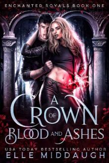 A Crown of Blood and Ashes