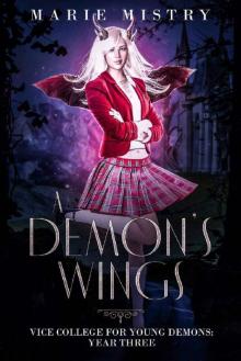 A Demon's Wings: Vice College For Young Demons: Year Three Read online