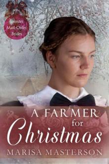 A Farmer For Christmas (Spinster Mail-Order Brides Book 4) Read online