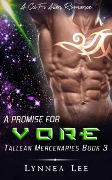 A Promise for Vore: A Sci Fi Alien Romance (Tallean Mercenaries Book 3) Read online