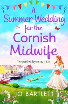 A Summer Wedding For the Cornish Midwife Read online