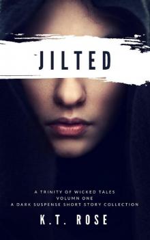 A Trinity of Wicked Tales- Jilted Read online