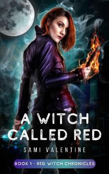 A Witch Called Red: A New Adult Urban Fantasy (Red Witch Chronicles 1) Read online