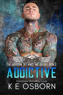 Addictive (The Houston Defiance MC Series Book 2) Read online