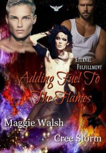 Adding Fuel To The Flames (Eternal Fulfillment Book 1) Read online