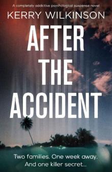 After the Accident: A compelling and addictive psychological suspense novel Read online