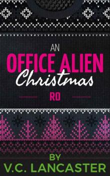 An Office Alien Christmas- Ro Read online