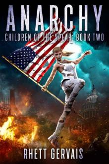 Anarchy: Children of The Spear: Book Two Read online