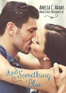 And Something Blue (Main Street Merchants Book 1) Read online