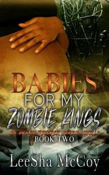 Babies For My Zombie Kings: A Reverse Harem Romance (Zombies Rule The World Book 2)