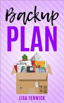 Backup Plan (What's The Plan? Series Book 2) Read online