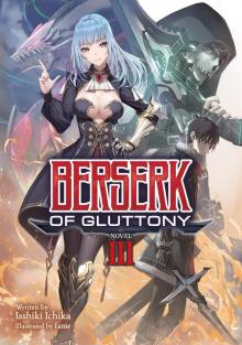 Berserk of Gluttony Vol. 3 Read online