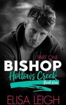 Bishop - Part One: Hollows Creek Book 1 Read online