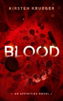 Blood: An Affinities Novel (The Affinities Book 1) Read online