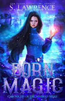 Born Magic (Chronicles of the Marked Book 1) Read online