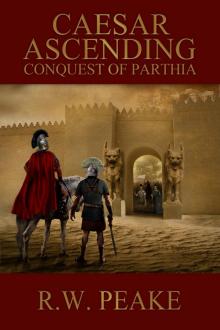Caesar Ascending-Conquest of Parthia Read online