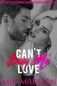 Can’t Buy Me Love: Steamy Older Man Younger Woman Romance Read online