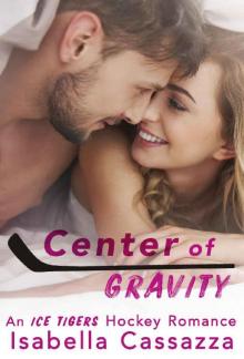 Center of Gravity: An Accidental Pregnancy Romance (An Ice Tigers Hockey Romance Book 2) Read online