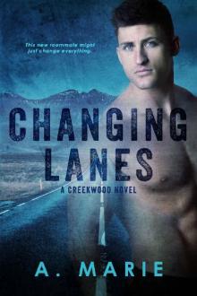 Changing Lanes: A Creekwood Novel (Creekwood Series Book 2)