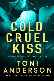 Cold Cruel Kiss Read online
