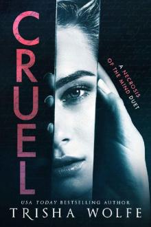 Cruel: A Dark Psychological Thriller: (A Necrosis of the Mind Duet 1) Read online