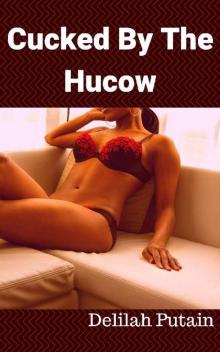 Cucked by the Hucow Read online