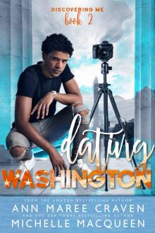 Dating Washington (Discovering Me Book 2)